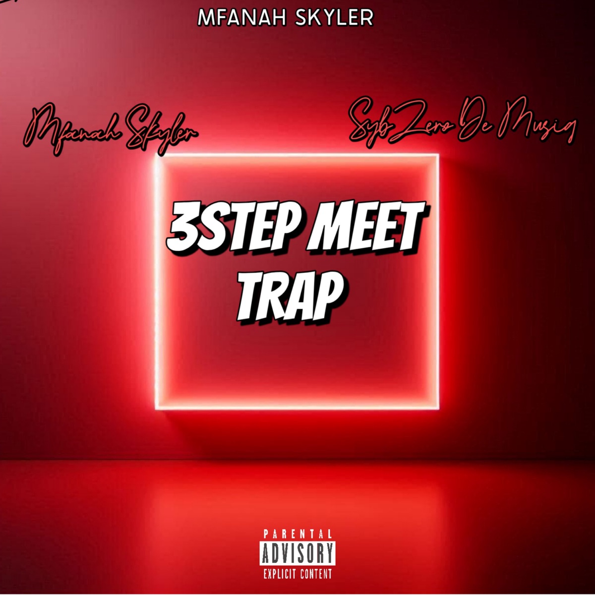 3 Step Meet Trap - Single by Mfanah Skyler & Subzero D MusiQ album cover