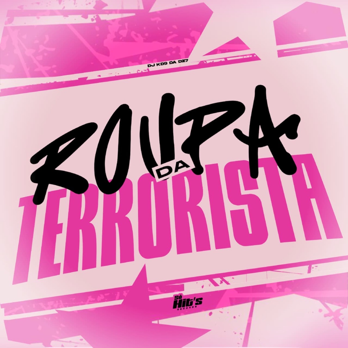 Roupa da Terrorista - Single by DJ KD9 DA DZ7 album cover
