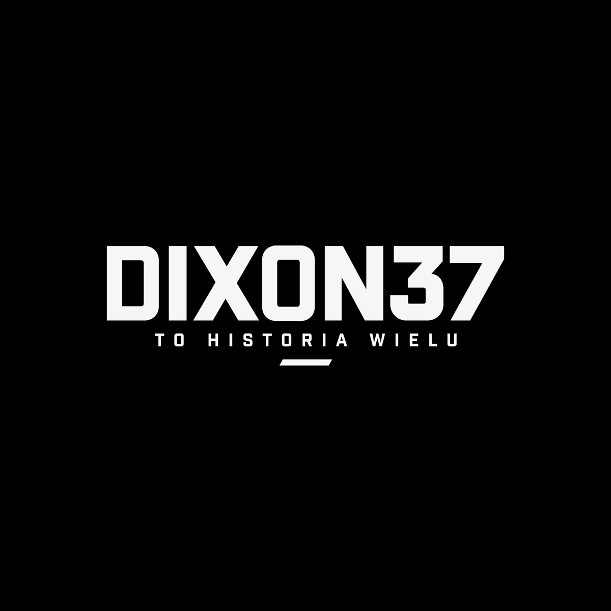 To Historia Wielu - Single by Dixon 37, Kafar Dix37, Louis Villain, Rest Dixon37 & Michrus Dixon37 album cover