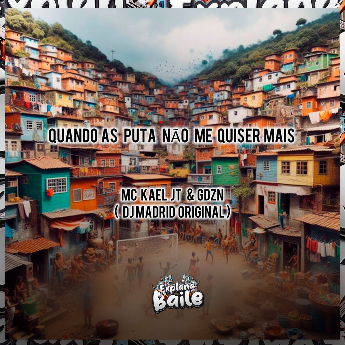 Quando as Puta Não Me Quiser Mais - Single by DJ Madrid Original, GDZN & Mc Kael JT album cover