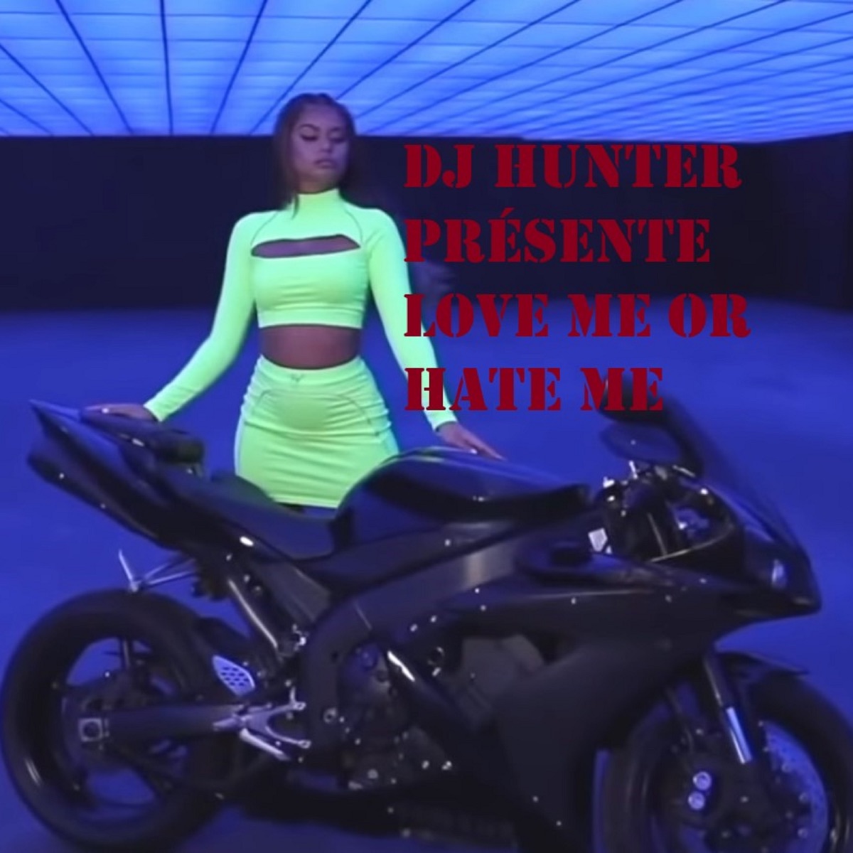 Love Me or Hate Me - Single by DJ Hunter album cover