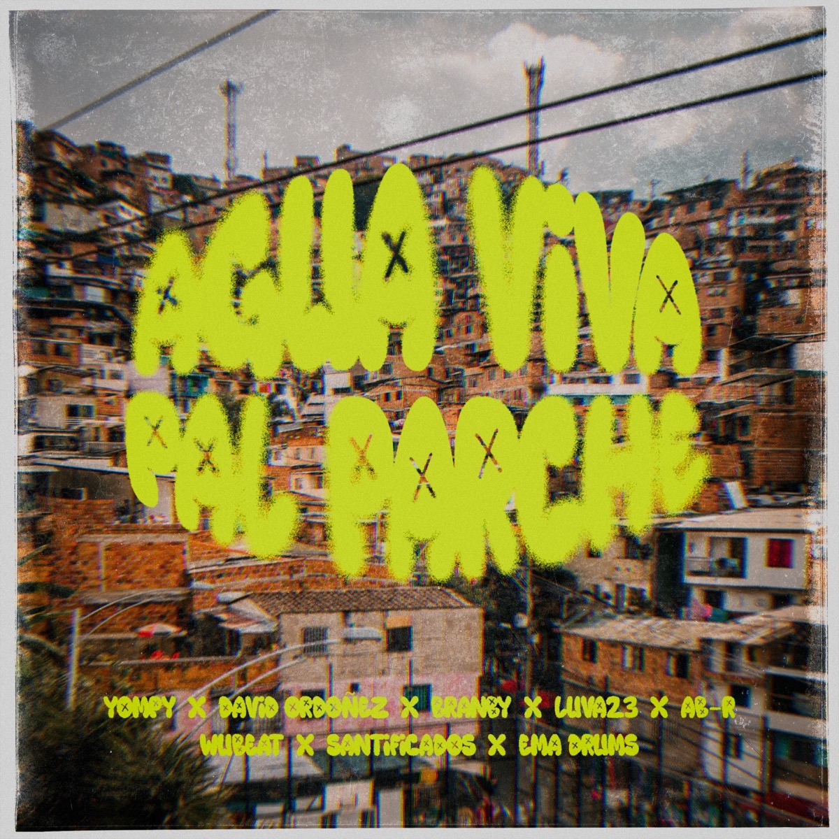 Agua Viva Pal Parche (feat. Wubeat, Luva23, Santificados, ab-r & Ema Drums) - Single by Yompy, David Ordoñez & Branby album cover