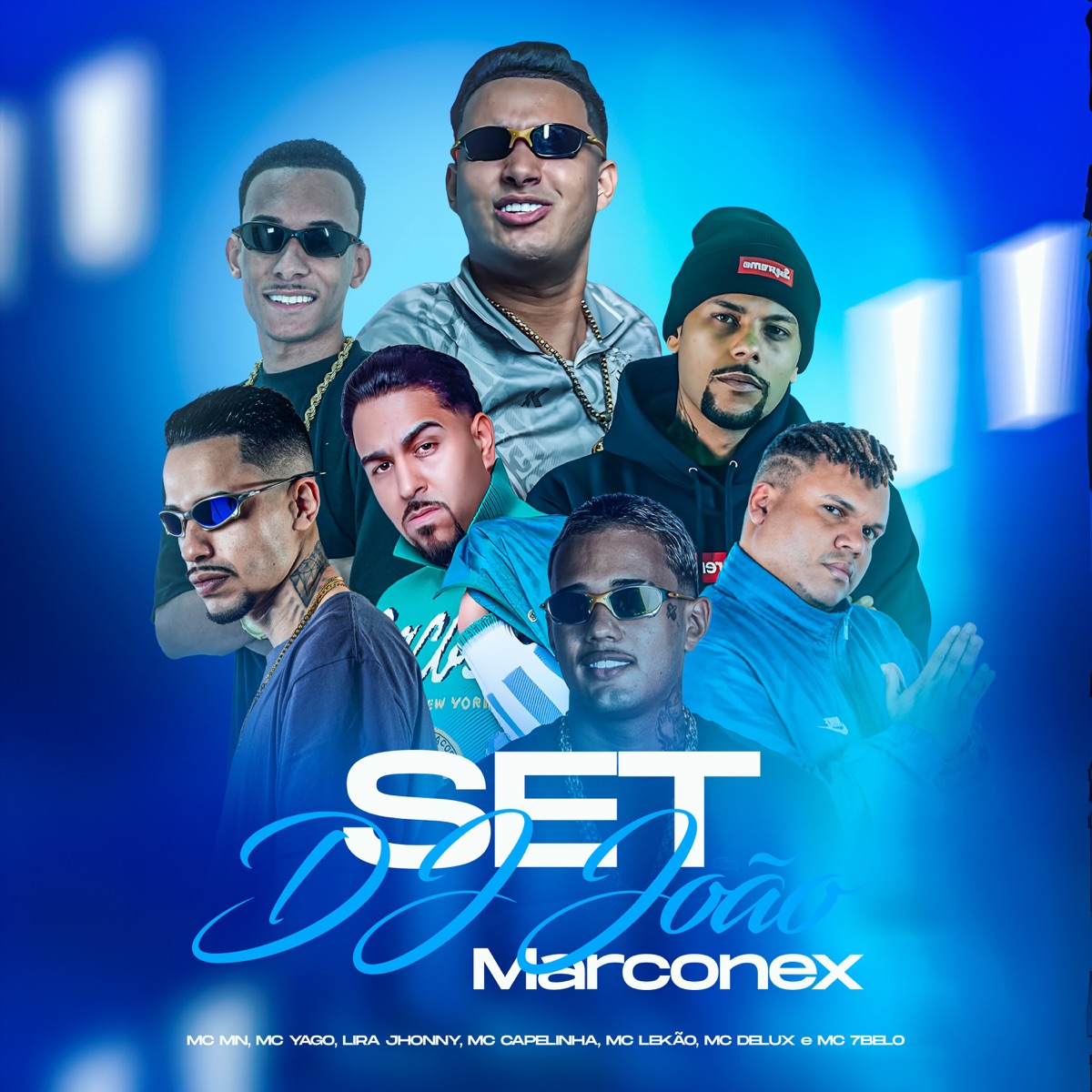 Set Dj João Marconex (feat. Lira Johnny Mc, Mc 7 Belo, MC LEKÃO & Mc Delux) - Single by MC MN, Mc Yago & Mc Capelinha album cover