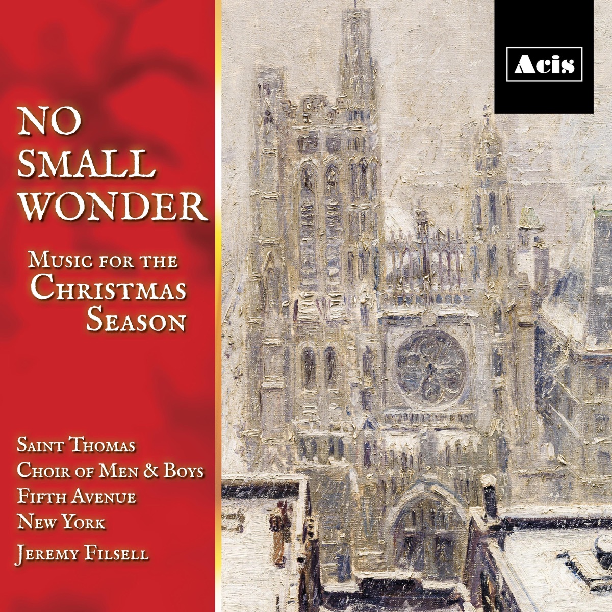 No Small Wonder: Music for the Christmas Season by Saint Thomas Choir of Men & Boys, Fifth Avenue, New York album cover