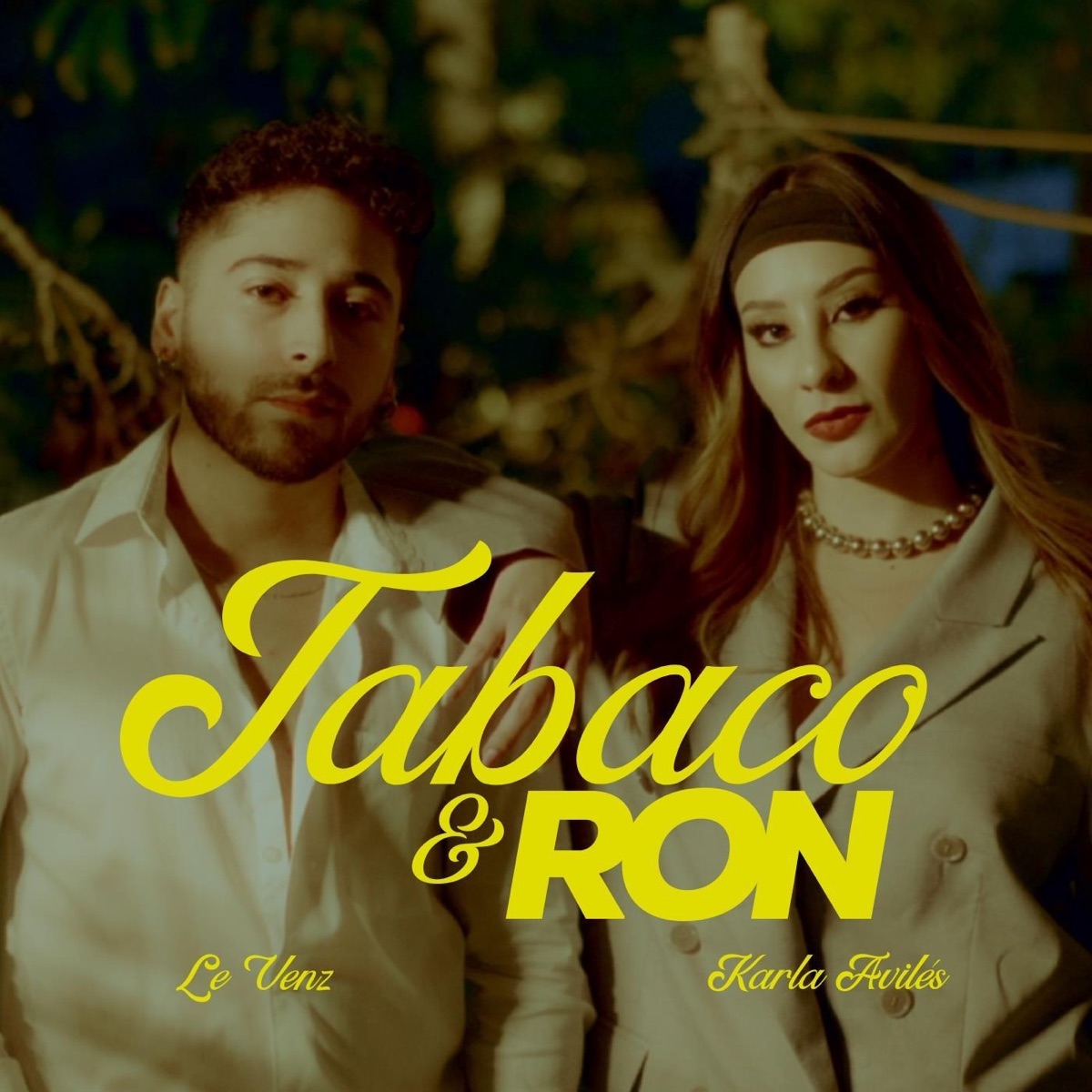 Tabaco y Ron (feat. Karla Avilés) - Single by Le Venz album cover