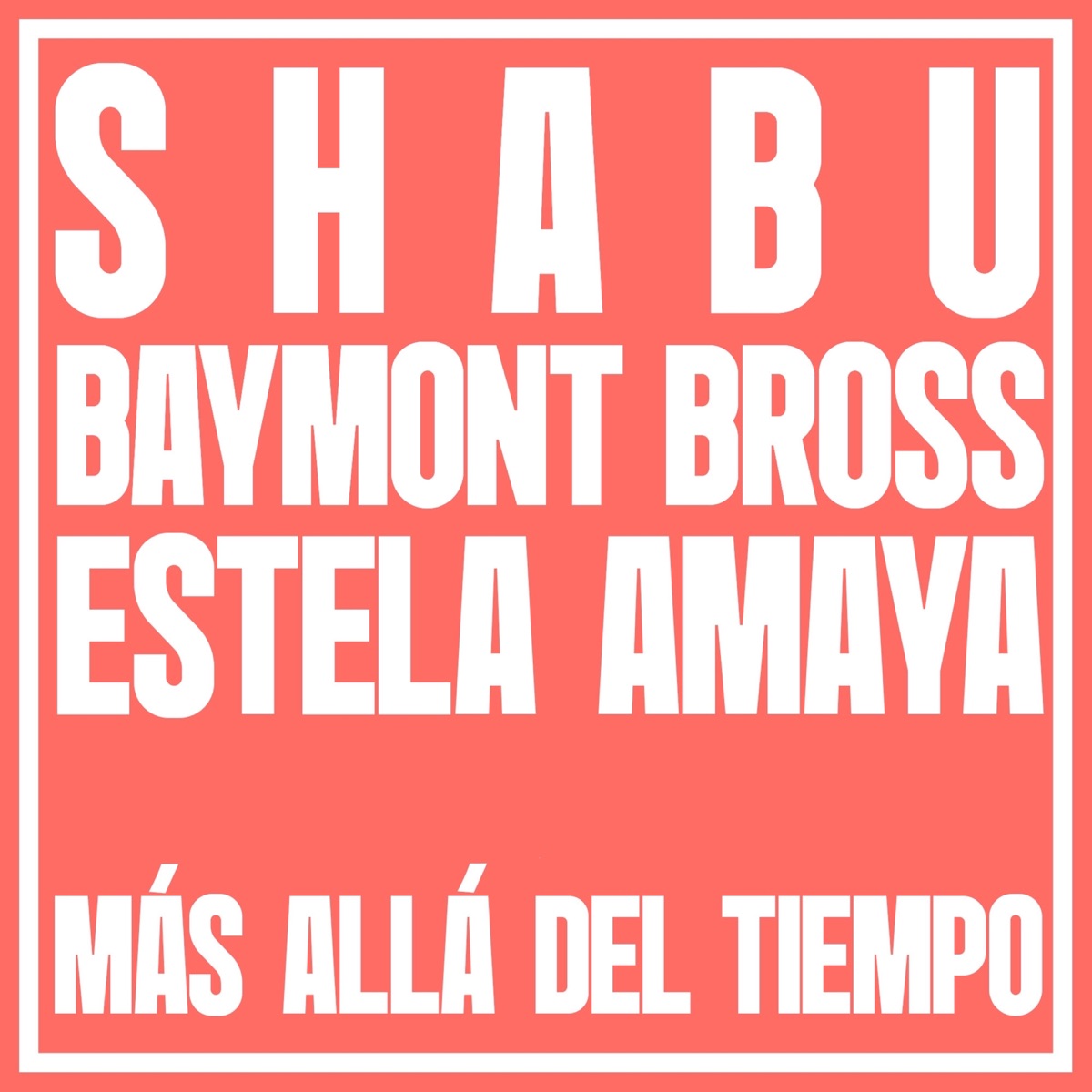 Más Allá del Tiempo - Single by Shabu, Baymont Bross & Estela Amaya album cover