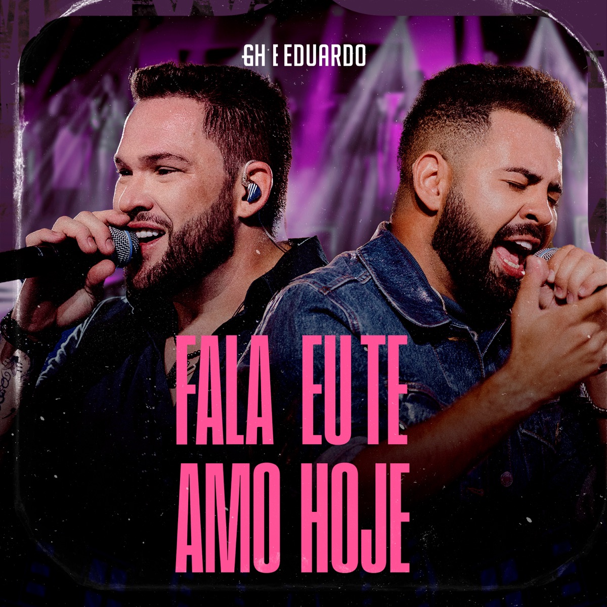 Fala Eu Te Amo Hoje (Ao Vivo) - Single by GH e Eduardo album cover