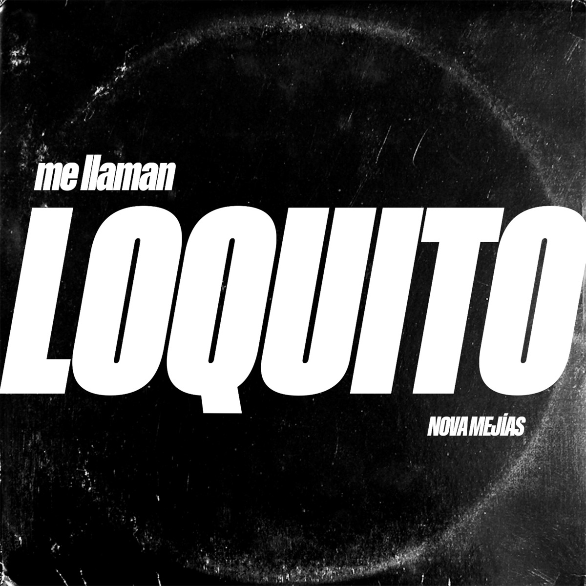Me Llaman Loquito - Single by Nova Mejias & el10 album cover