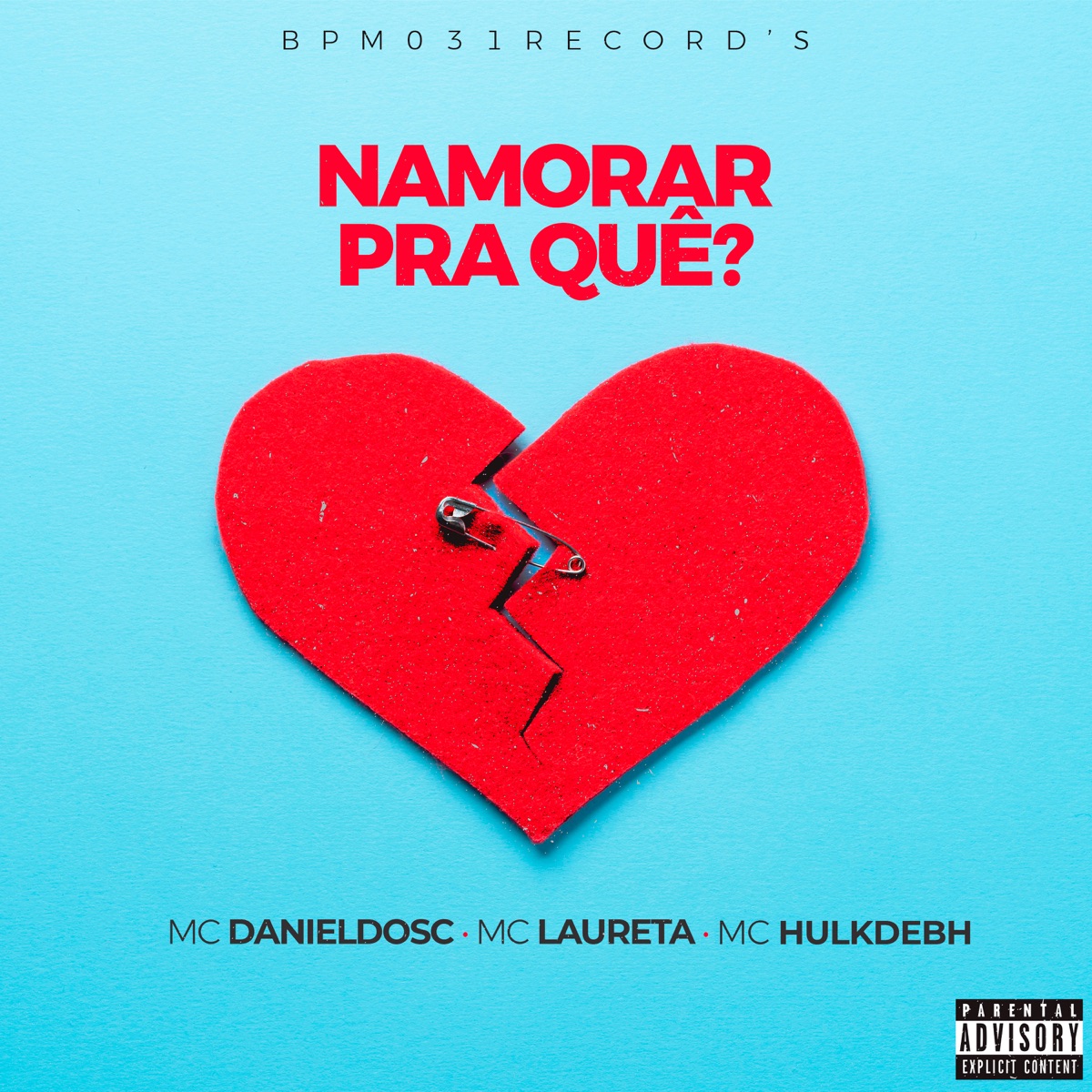 Namorar pra Quê? - Single by Mc Daniel do SC, Mc Laureta & MC HULK DE BH album cover
