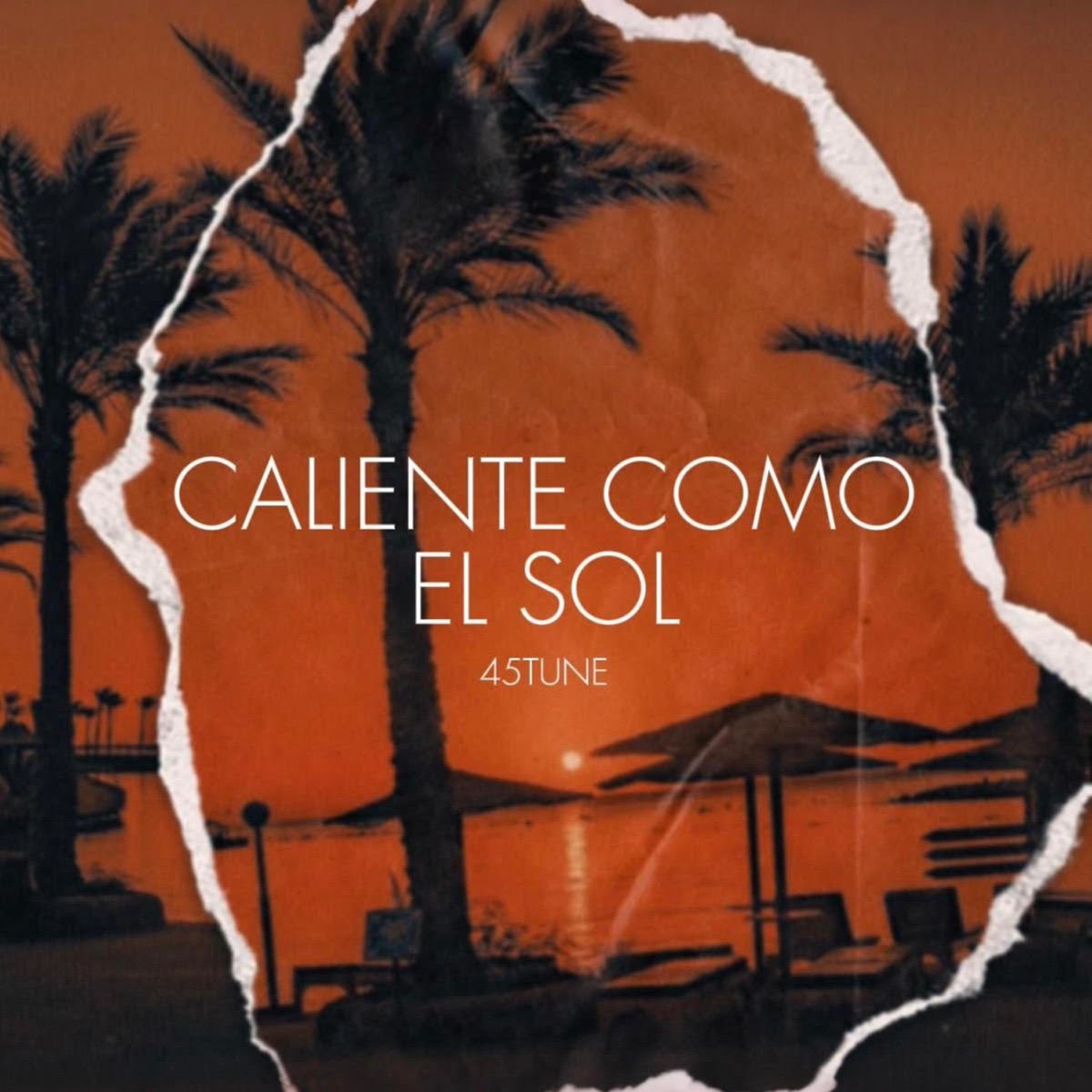 Caliente Como El Sol - Single by 45TUNE album cover