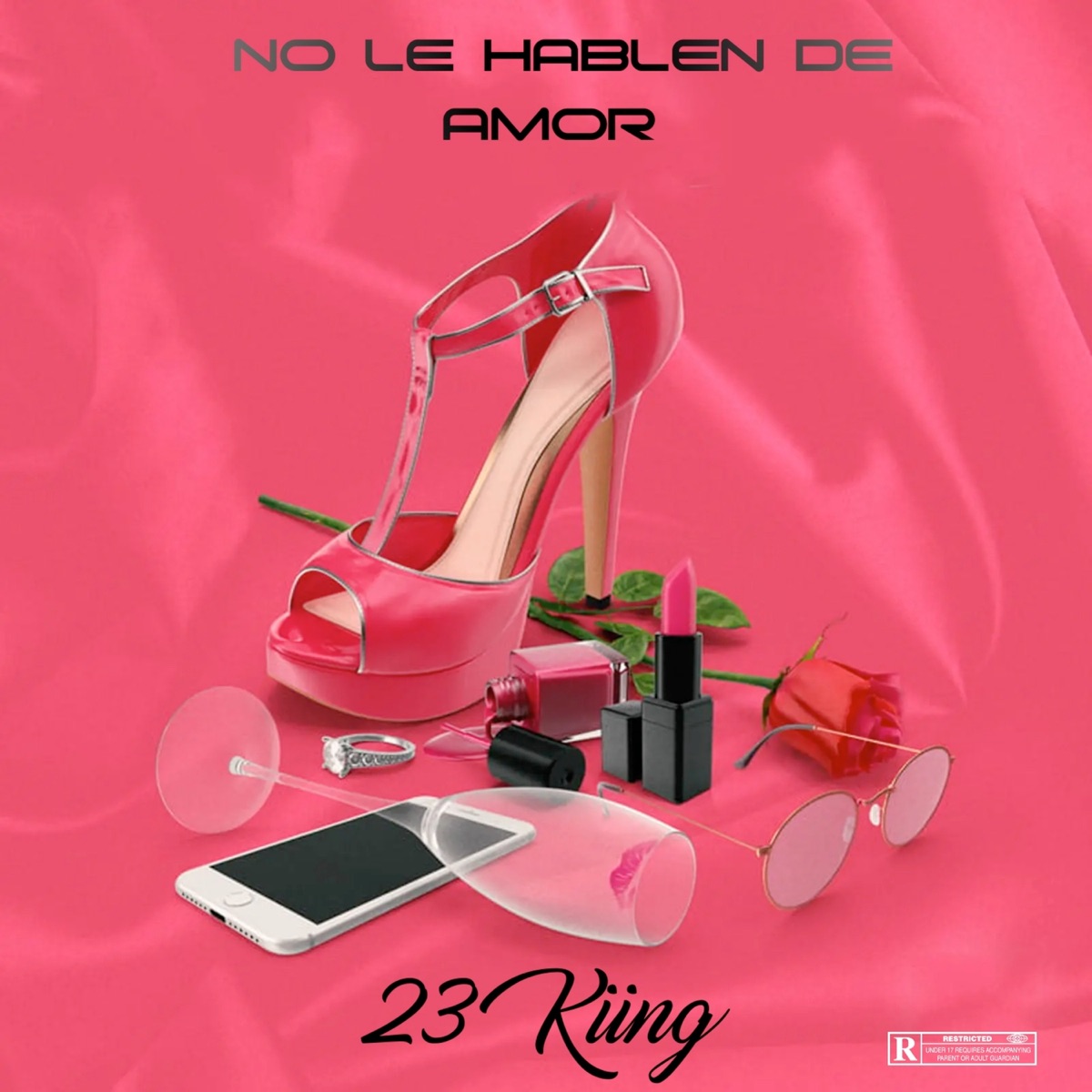 No Le Hablen de Amor - Single by 23kiing & Pj en los controles album cover