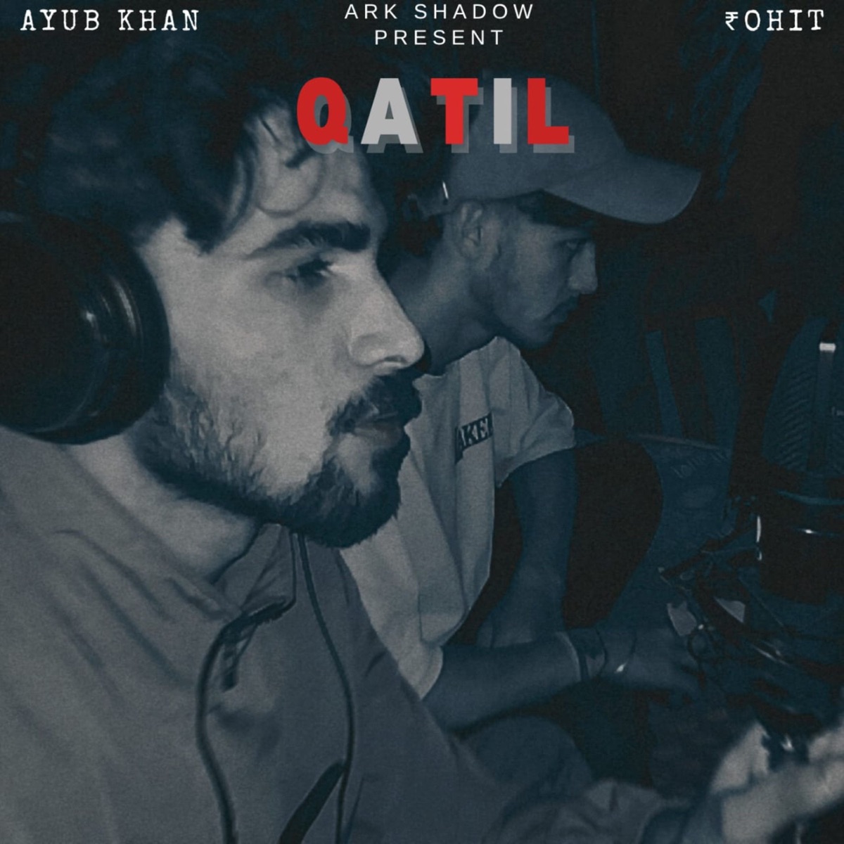 QATIL - Single by ARK Shadow, Ayub Khan & ₹OHIT album cover