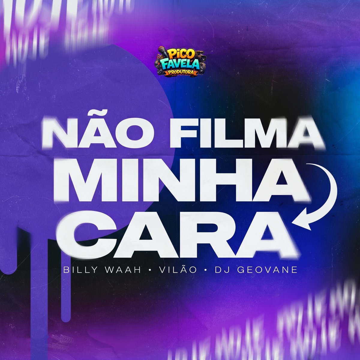 Não Filma A Minha Cara - Single by Billy waah, Vilão & DJ GEOVANE OFICIAL album cover