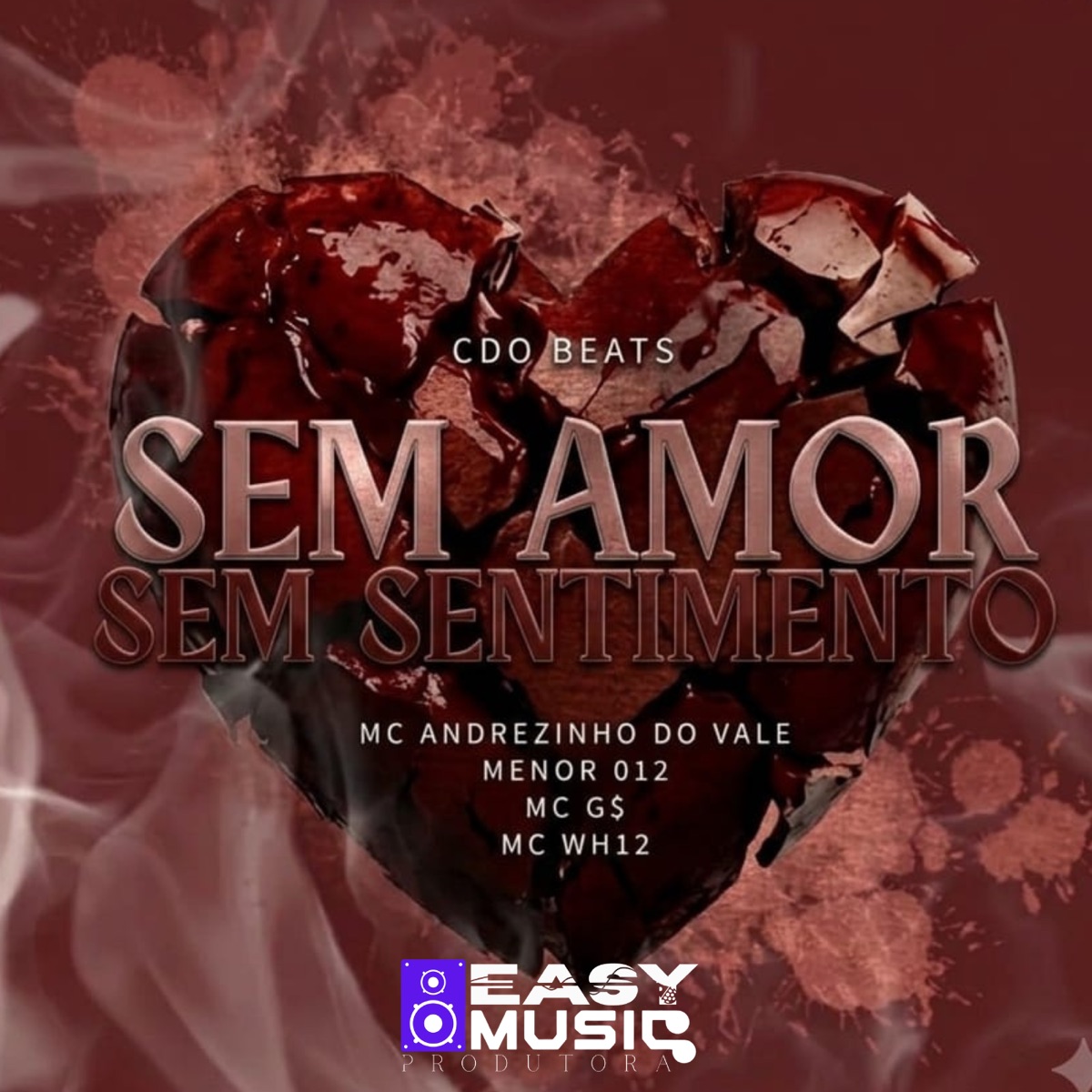 Sem amor sem sentimento (feat. Cdo Beats) - Single by MC WH12, Menor 012, Mc Andrezinho Do Vale & MC G$ album cover