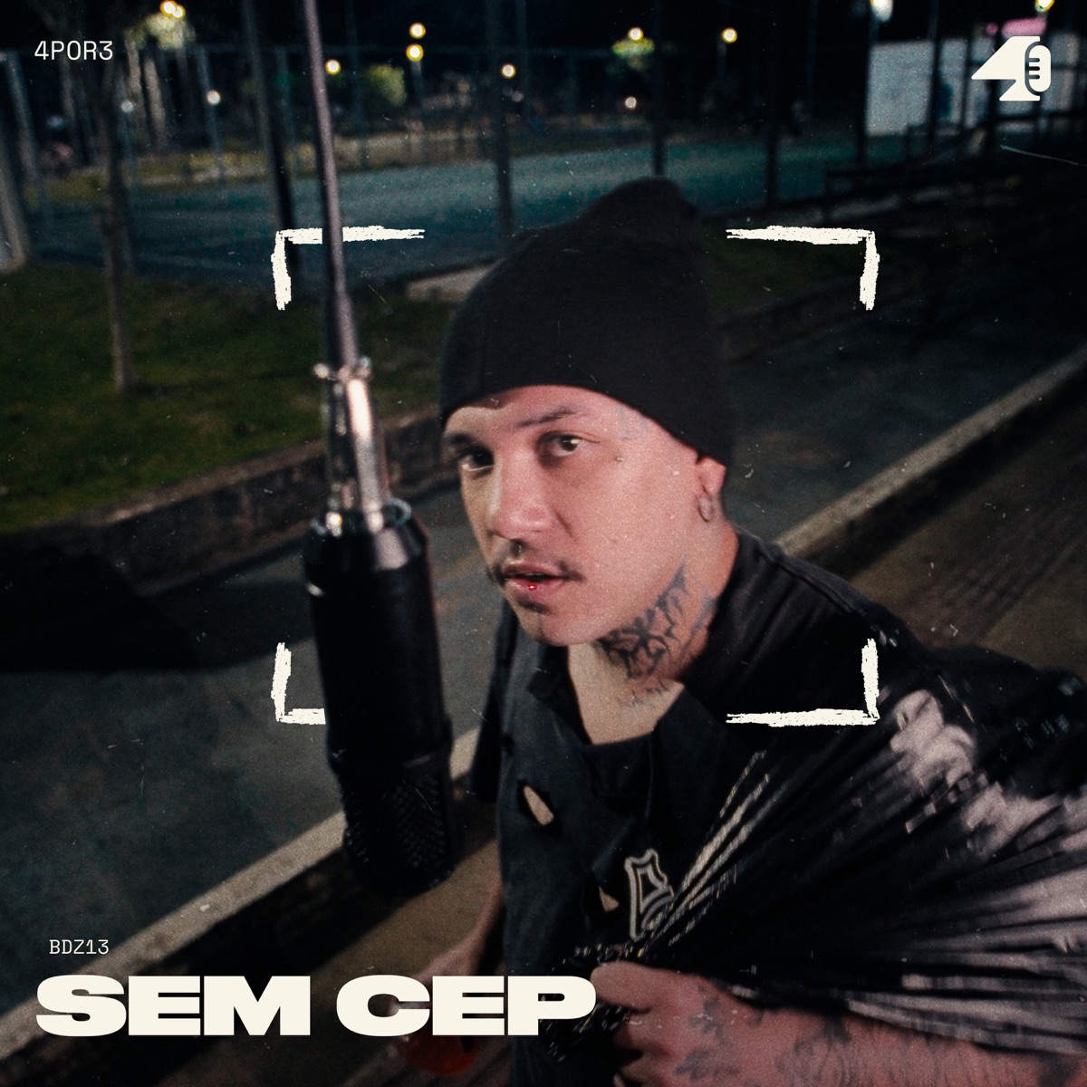 Sem Cep (feat. Bdz13) - Single by 4POR3 album cover