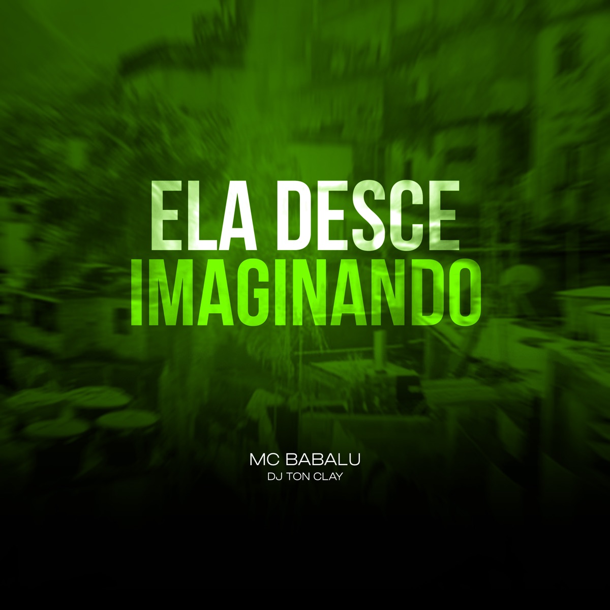Ela Desce Imaginando - Single by Mc Babalu & Dj Tonclay album cover