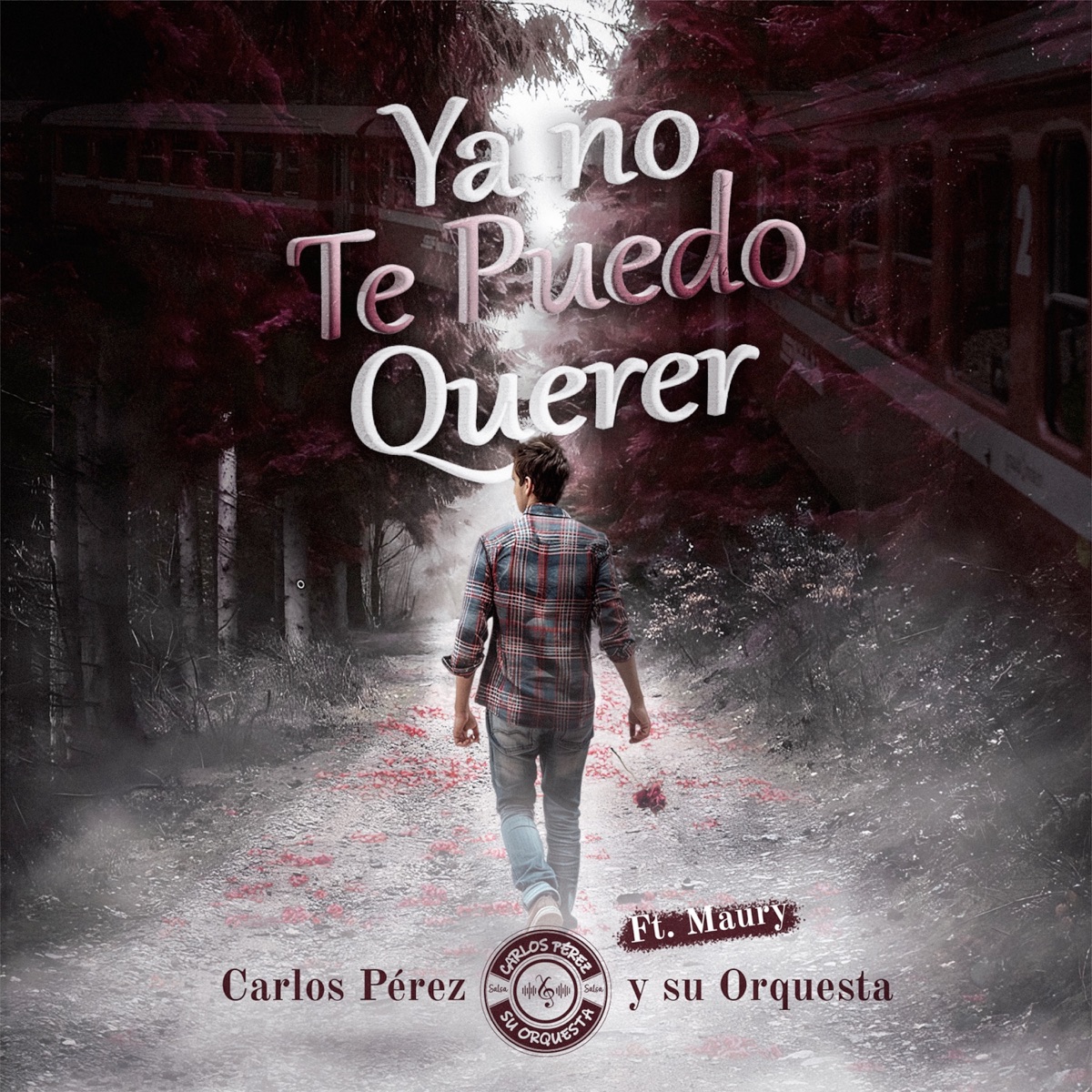 Ya No Te Puedo Querer (feat. Maury) - Single by Carlos Pérez y Su Orquesta album cover