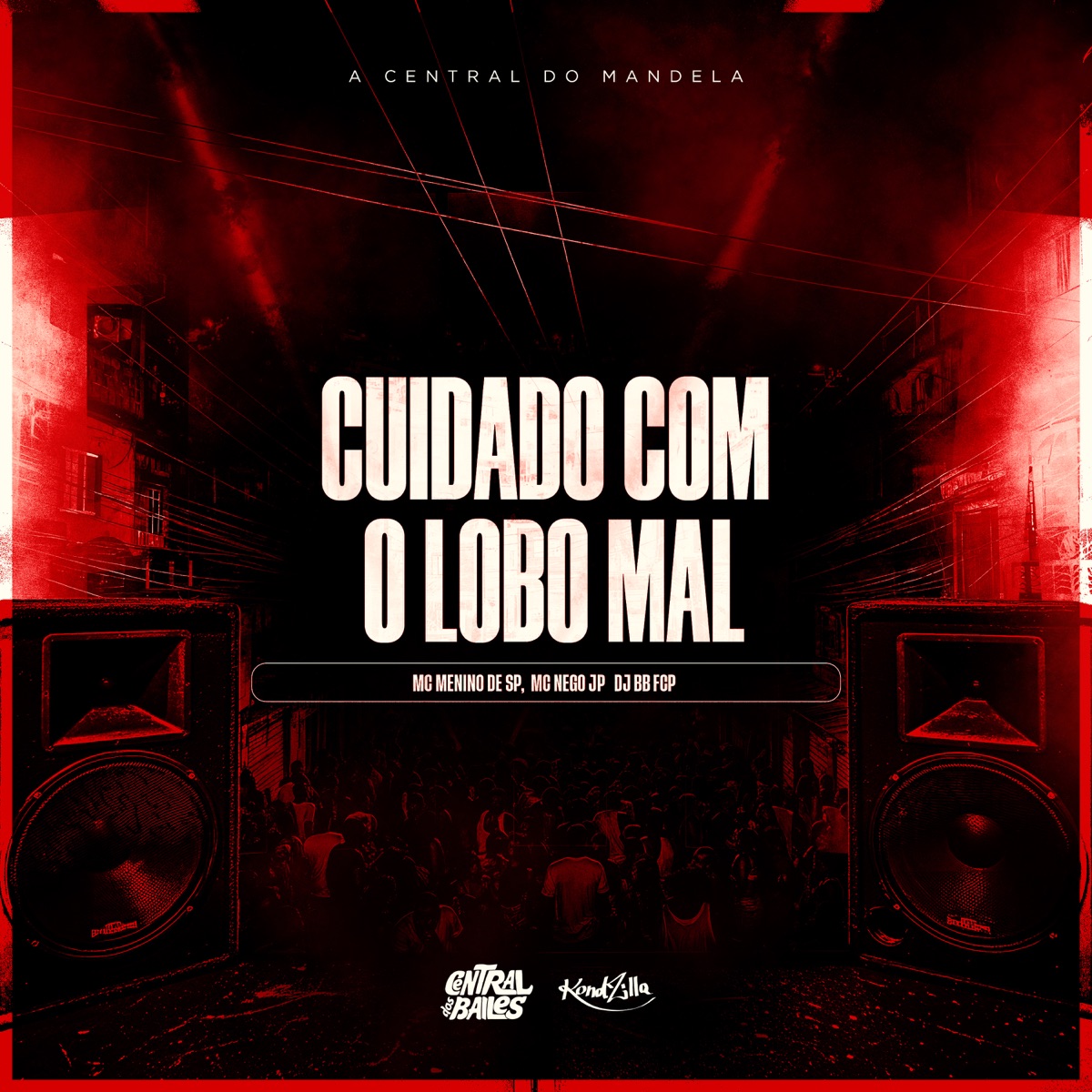 Cuidado Com O Lobo Mal - Single by DJ BB FCP, mcmeninodesp & MC Nego JP album cover