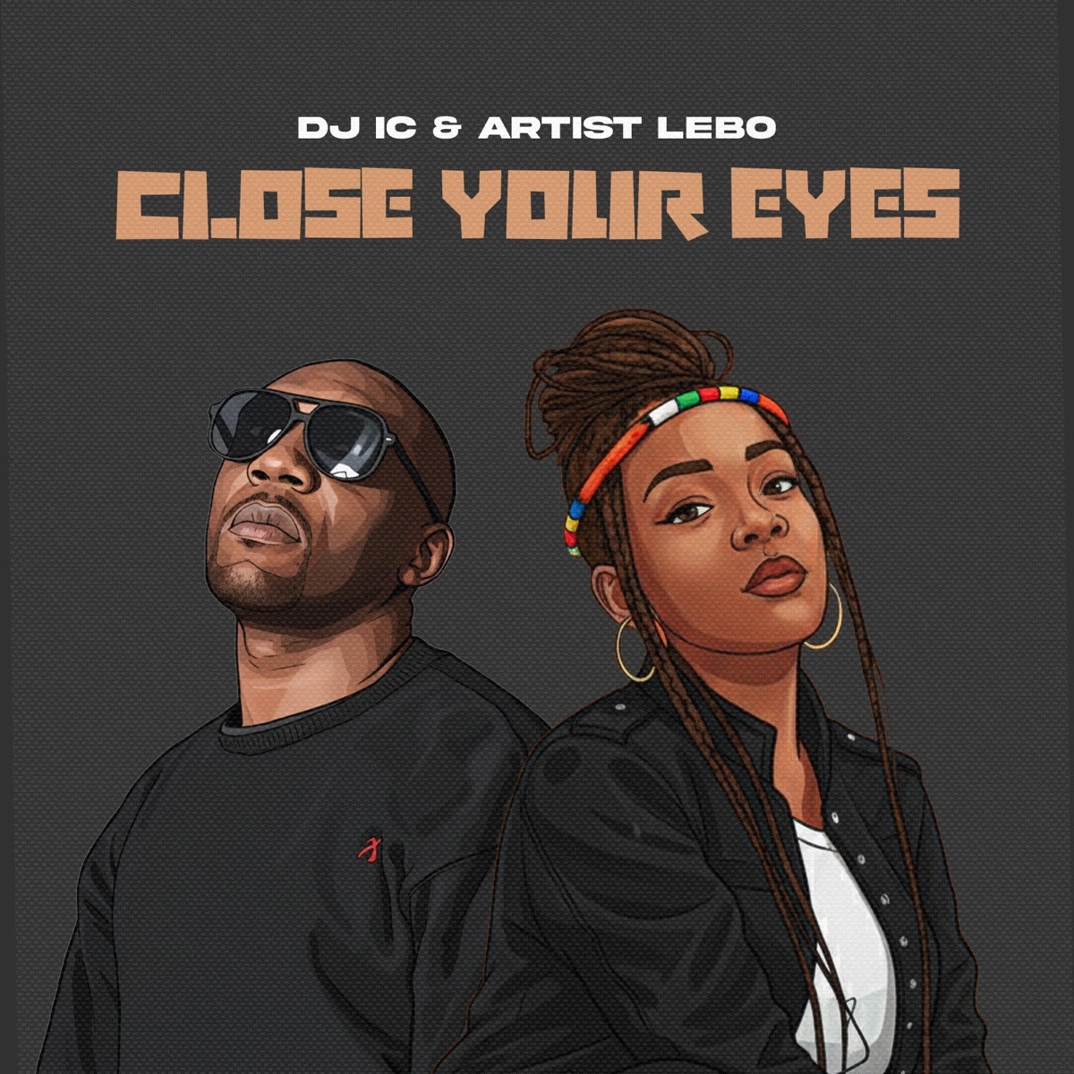 Close Your Eyes - Single by DJ IC & Artist Lebo album cover