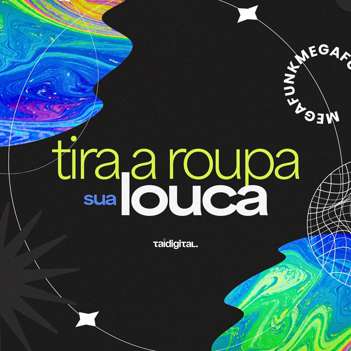 MEGA FUNK TIRA A ROUPA SUA LOUCA - Single by TAIDigital album cover