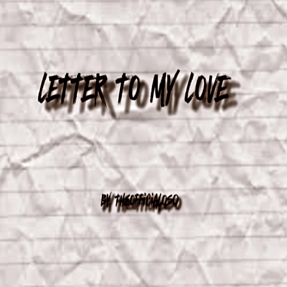 Letter To My Love - Single by TheOfficialOso album cover