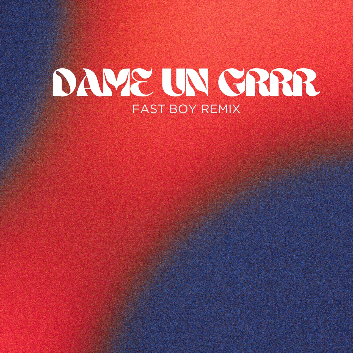 Dame Un Grrr (FAST BOY Remix) - Single by Fantomel, KATE LINN & FAST BOY album cover
