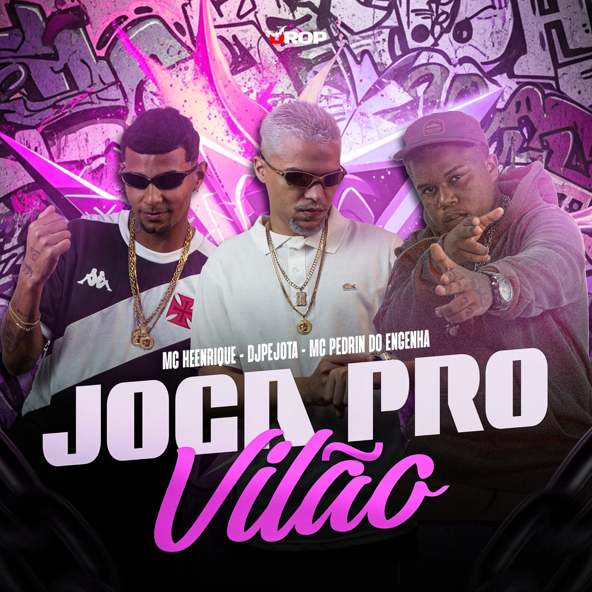 Joga pro Vilão - Single by DJPEJOTA, Mc Heenrique & MC Pedrin do Engenha album cover