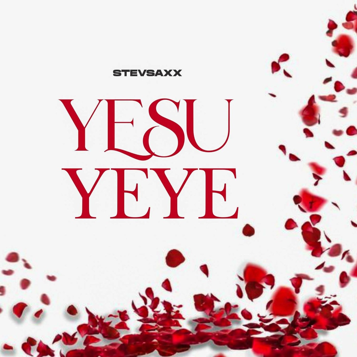 Yesu Yeye - Single by Stevsaxx album cover