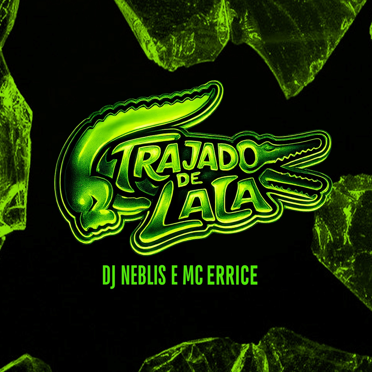 TRAJADO DE LALA - Single by DJ Neblis & MC ERRICE album cover