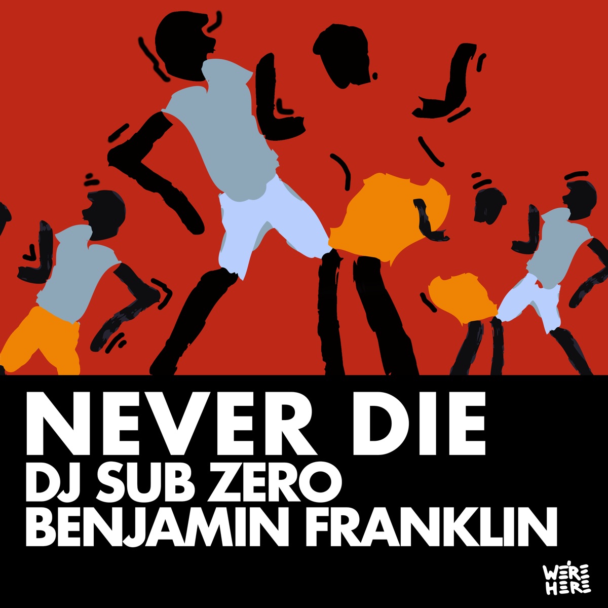 Never Die - Single by DJ Sub Zero & Benjamin Franklin album cover