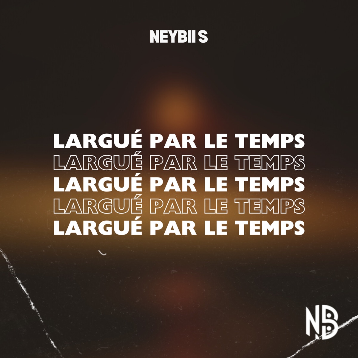 Largué par le temps - Single by Neybii S album cover