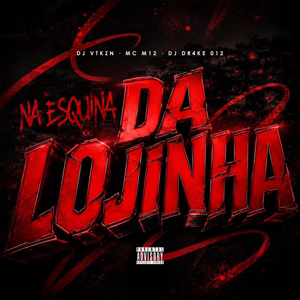 NA ESQUINA DA LOJINHA - Single by DJ VTKZN, Mc M12 & DJ DR4KE 012 album cover