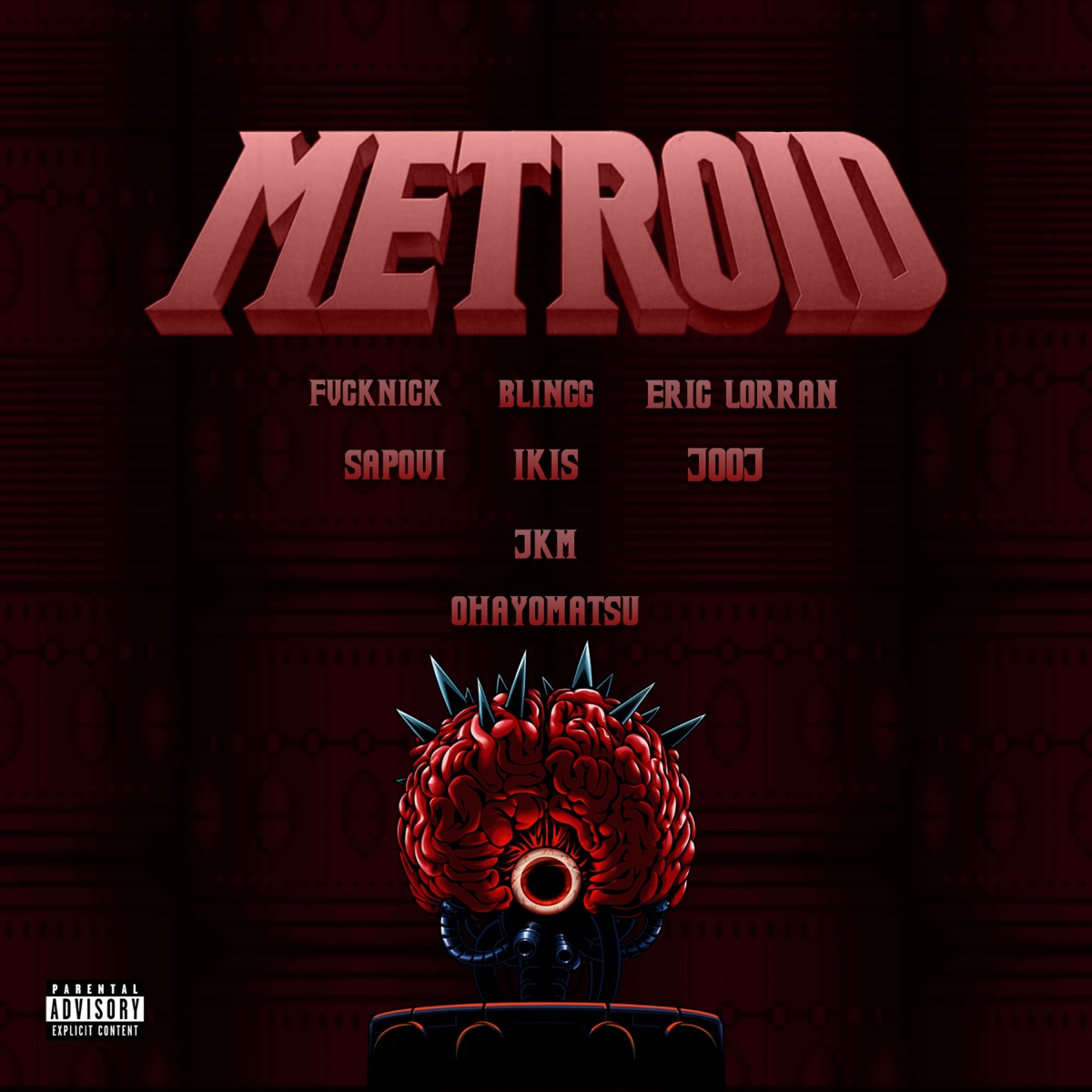 Metroid (feat. fvcknick, Sapovi, Jooj, BLINGG & ohayomatsu) - Single by JKM, Eric Lorran & ikis album cover