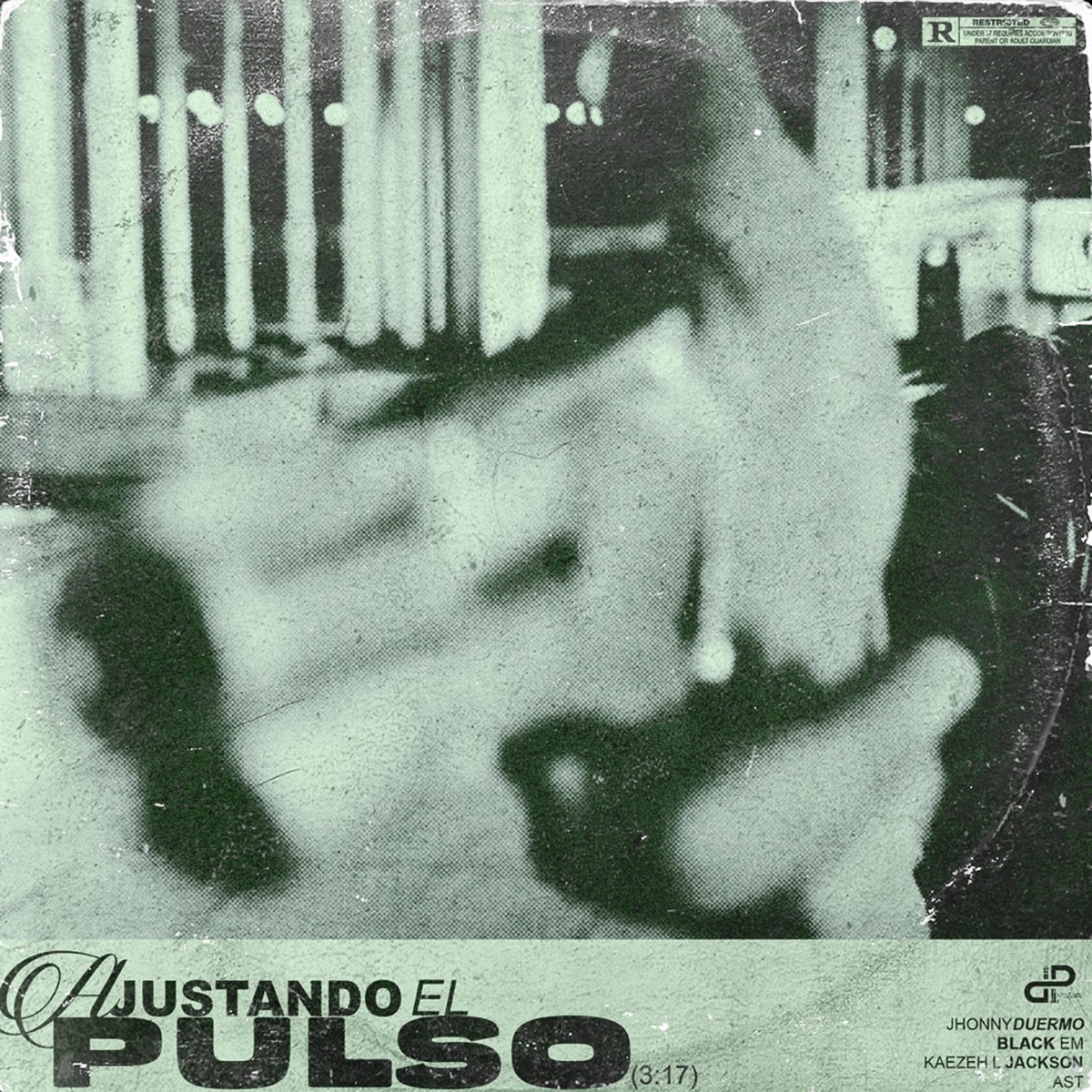 Ajustando El Pulso (feat. Desde La Penumbra) - Single by Jhonnyduermo, BlackEm, Kaezeh L. Jackson & A.S.T. album cover