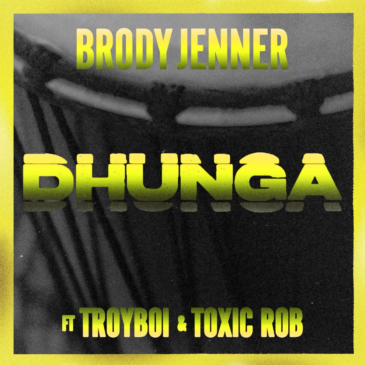 Dhunga (feat. TroyBoi & Toxic Rob) - Single by Brody Jenner album cover