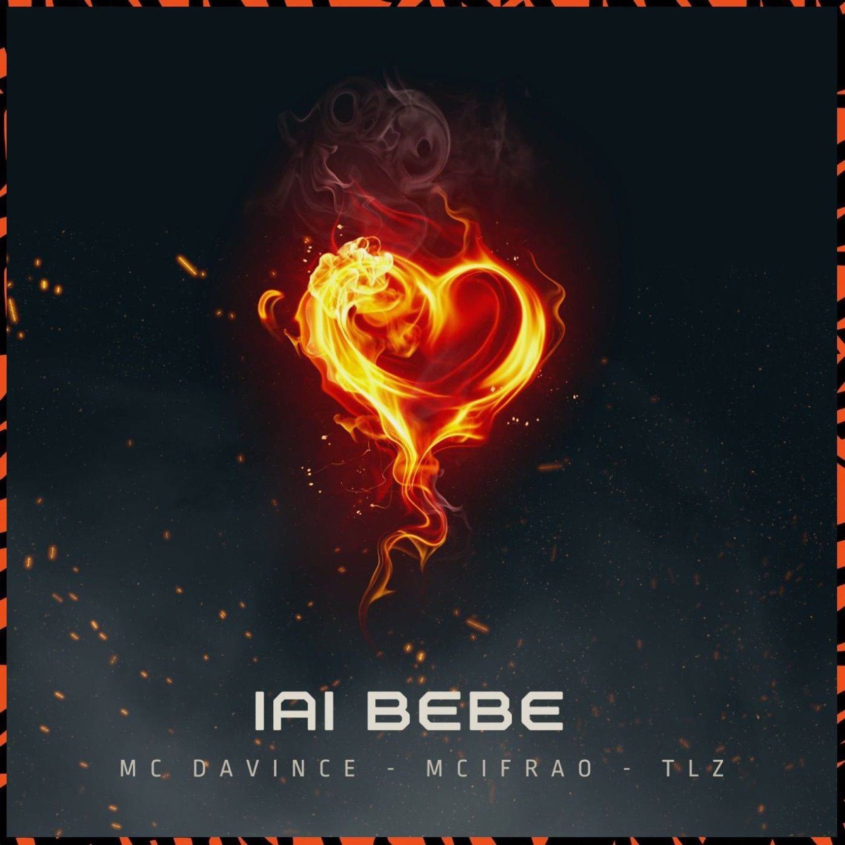Iai Bebe - Single by DAVINCI, TLZ & MciFrão album cover