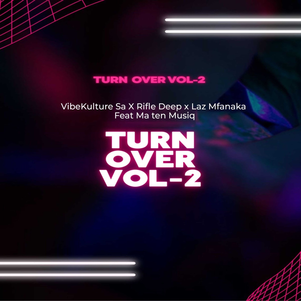 TURN OVER-VOL2 (feat. Ma Ten MusiQ) - Single by Vibekulture Sa, Rifle Deep & Laz Mfanaka album cover