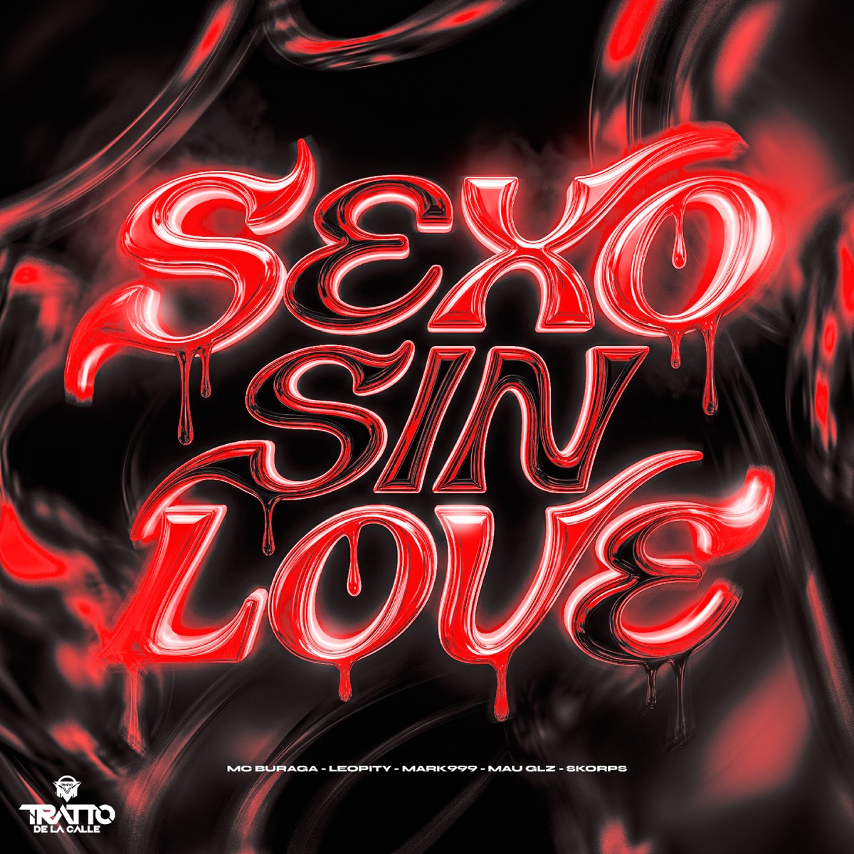 Sexo Sin Love (feat. Mau Glz) - Single by MC Buraga, LEOPITY & MARK999 album cover