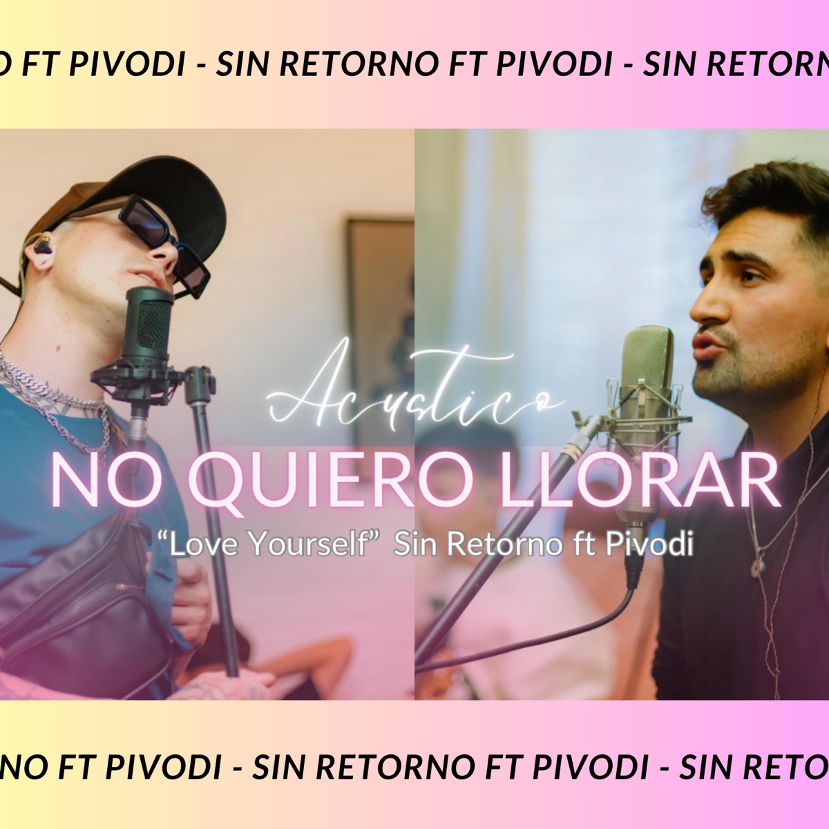 No Quiero Llorar (Love Yourself version español) - Single by Sin Retorno album cover