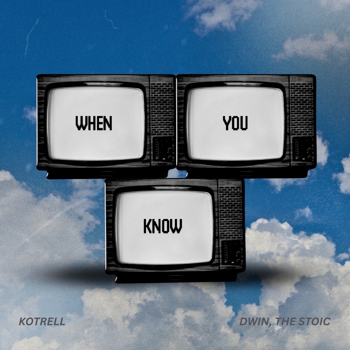 When You Know - Single by Kotrell & Dwin, The Stoic album cover