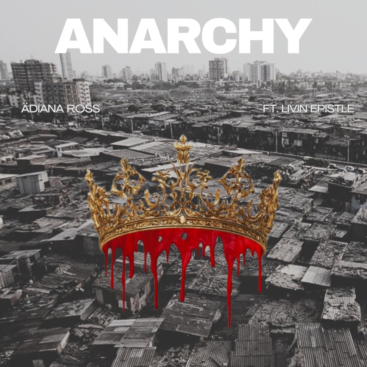 Anarchy (feat. Livin Epistle) - Single by Ädiana Ross album cover