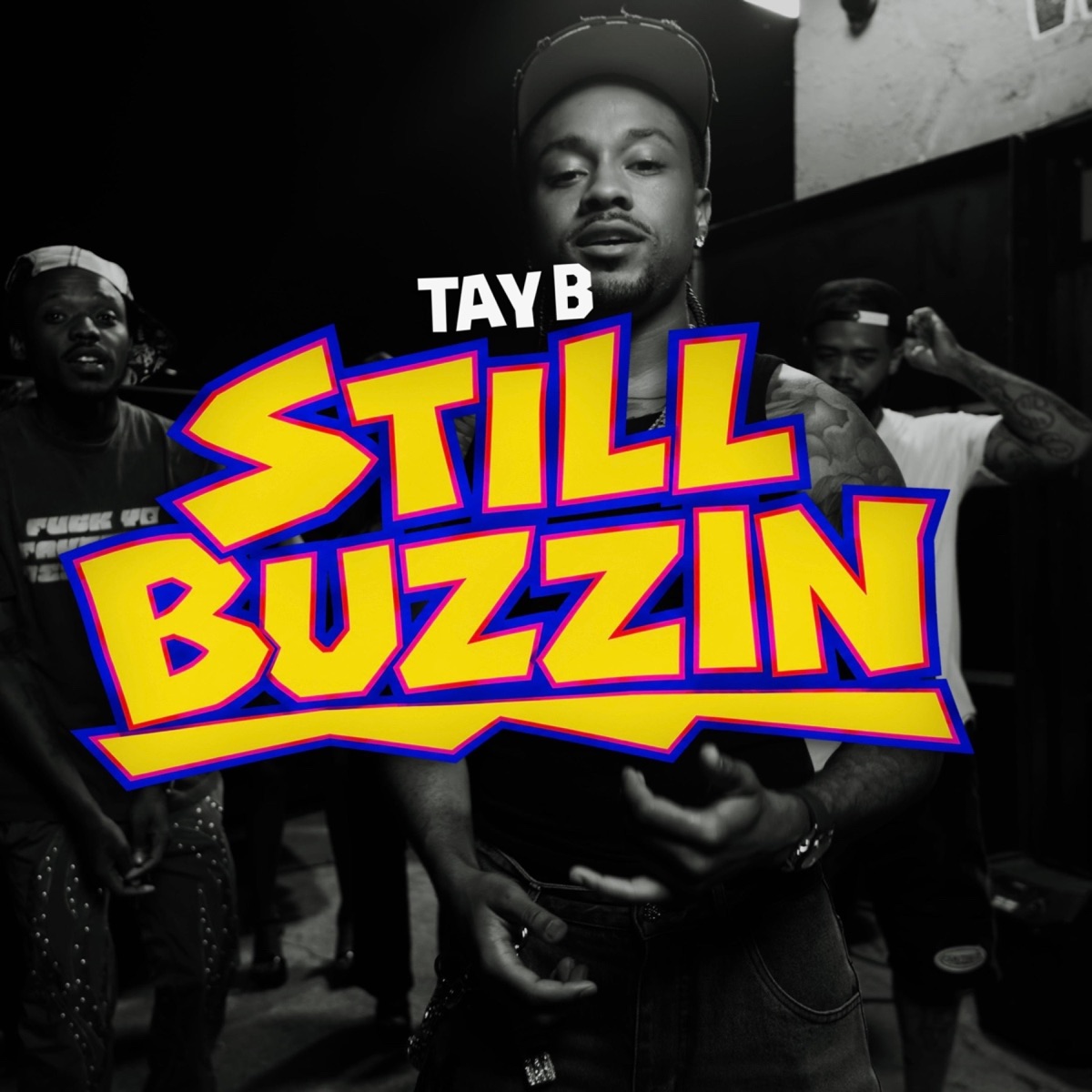 STILL BUZZIN - Single by Tay B album cover