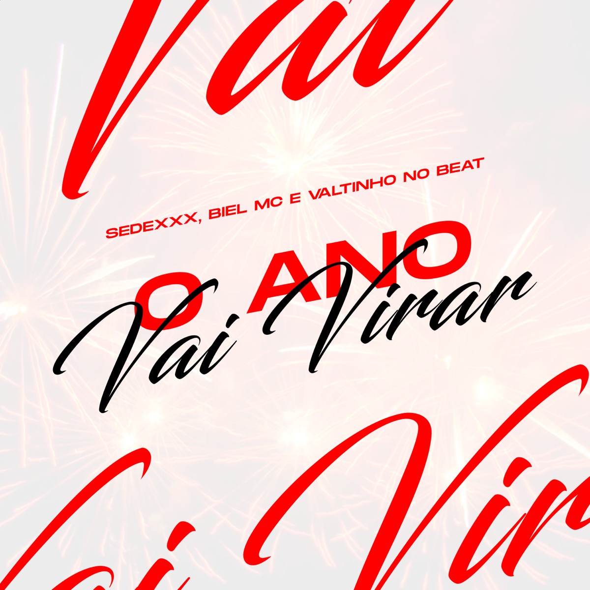 O Ano Vai Virar - Single by SEDEXXX & Biel Mc album cover