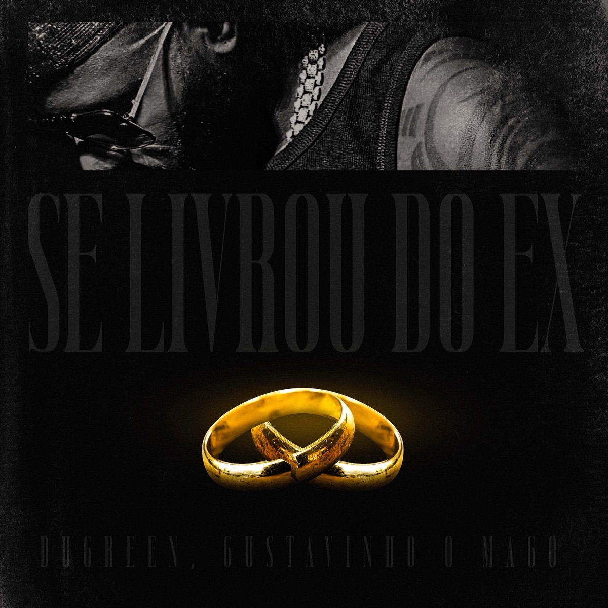 Se Livrou do Ex - Single by Dugreen & GUSTAVINHO O MAGO album cover