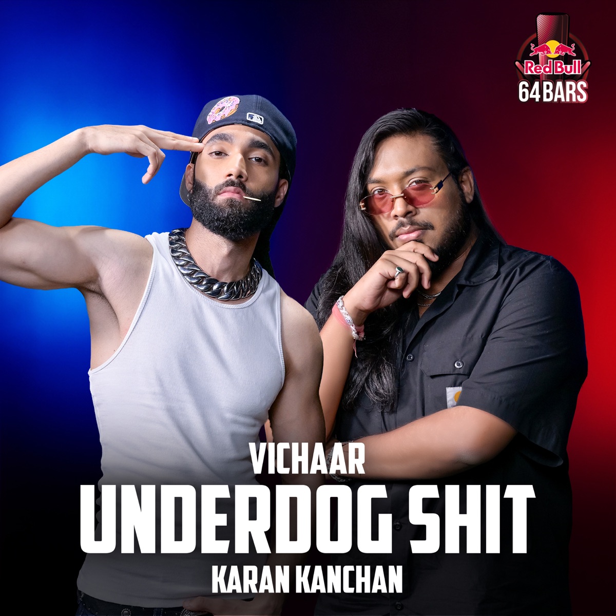 UNDERDOG SHIT (Red Bull 64 Bars) - Single by vichaar & Karan Kanchan album cover