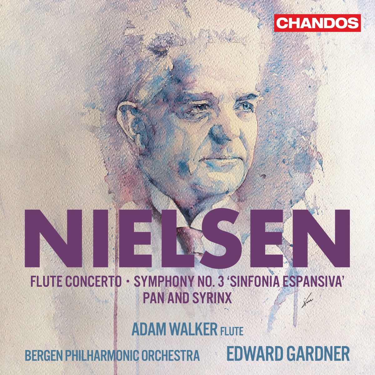 Nielsen: Flute Concerto, Symphony No. 3, Pan and Syrinx by Adam Walker, Bergen Philharmonic Orchestra & Edward Gardner album cover