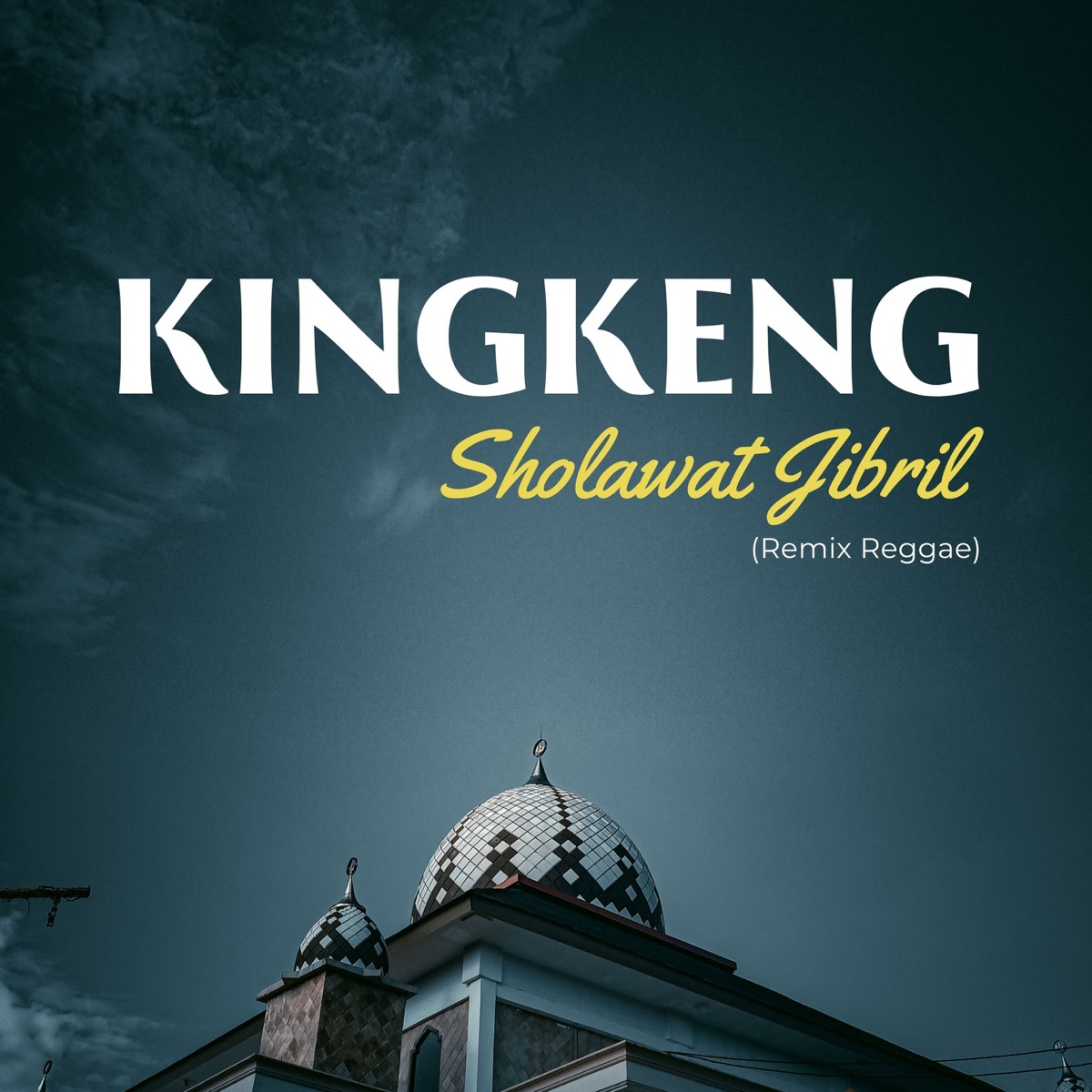 Sholawat Jibril (Remix Reggae) - Single by Kingkeng album cover