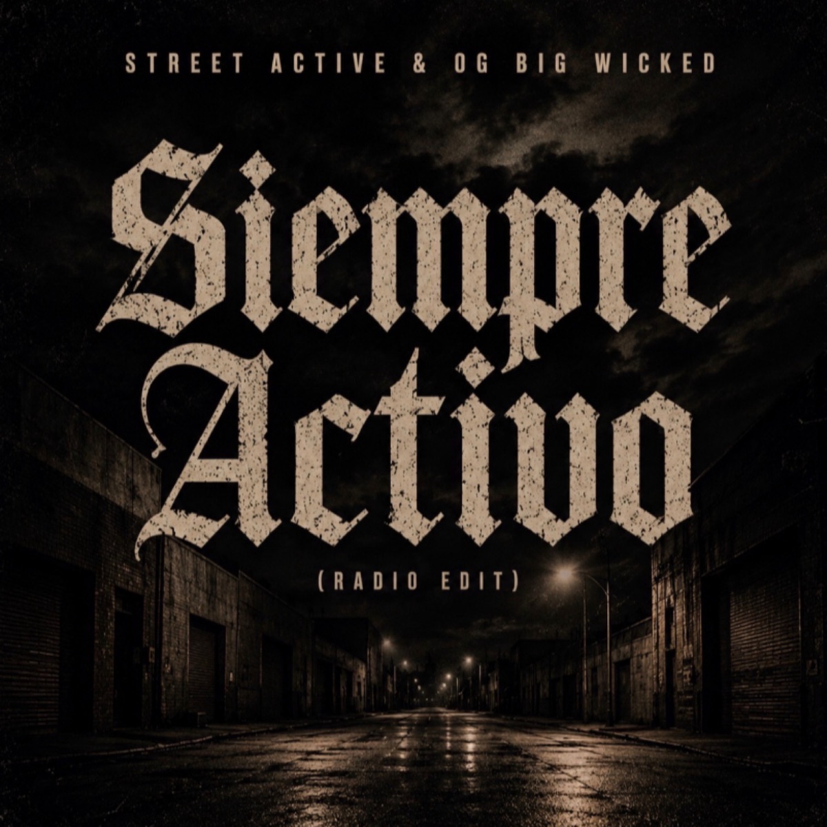 Siempre Activo (Radio Edit) - Single by Street Active & OG Big Wicked album cover