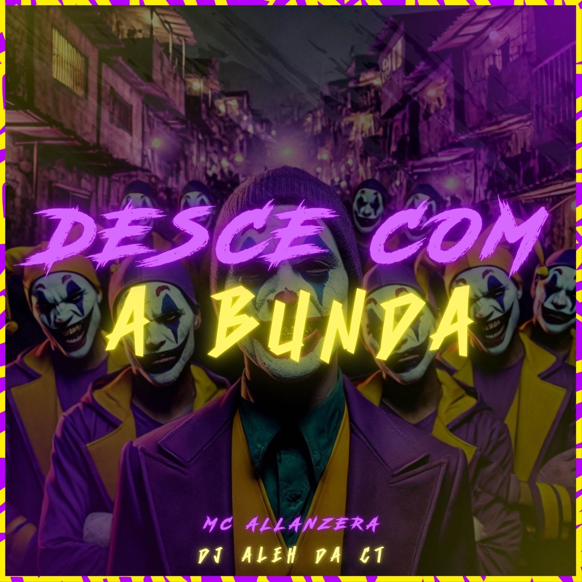 Desce Com a Bunda - Single by DJ Aleh da CT & MC Allanzera album cover