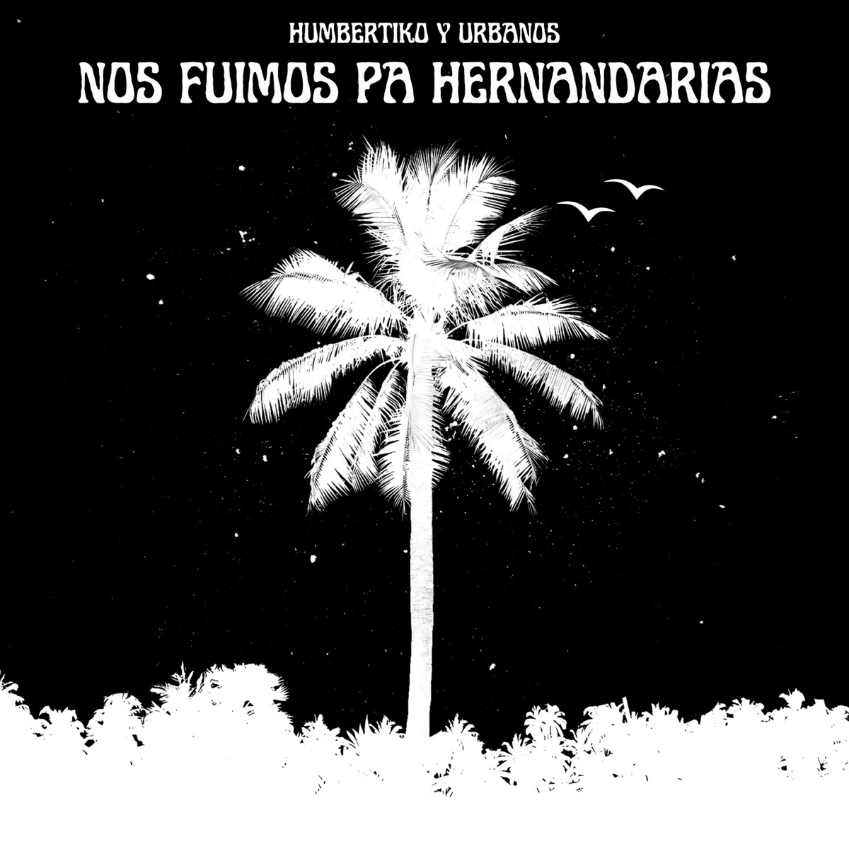 Nos Fuimos Pa Hernandarias - Single by Humbertiko y Urbanos album cover
